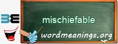 WordMeaning blackboard for mischiefable